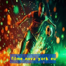 filme nova york eu te amo